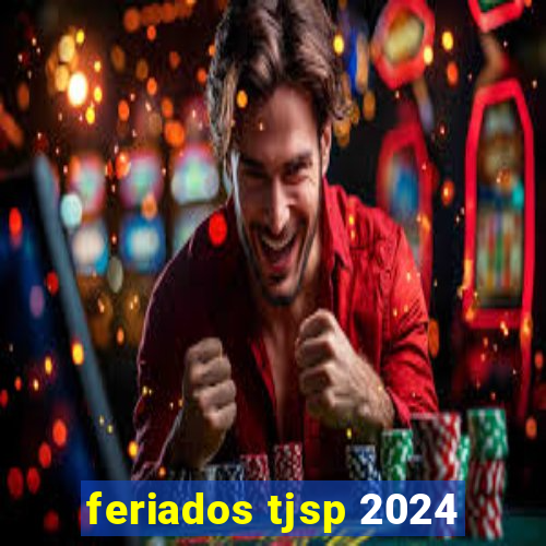 feriados tjsp 2024